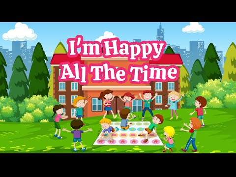 I’m Happy All the Time | Christian Songs For Kids