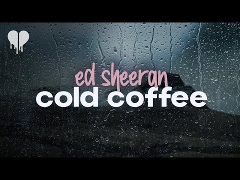 Videoclip de Cold Coffee — Ed Sheeran