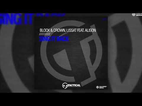 Block & Crown, Lissat - Sing It Back (feat. Alison)