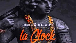 Arcángel Y De La Ghetto - La Glock