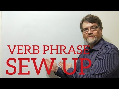 English Tutor Nick P Verb Phrase (120) Sew Up