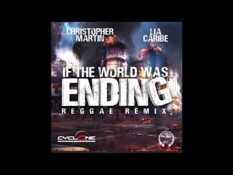 Christopher Martin x Lia Carib - If The World Was Ending (Reggae Remix) (Sept 2020)