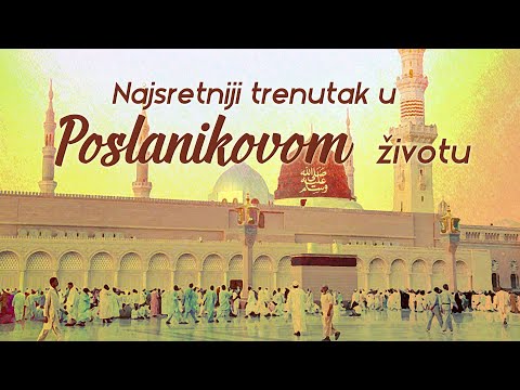 NAJSRETNIJI TRENUTAK U POSLANIKOVOM ﷺ ŽIVOTU - hafiz dr. Rusmir Čoković