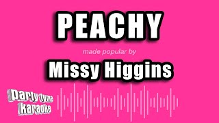 Missy Higgins - Peachy (Karaoke Version)