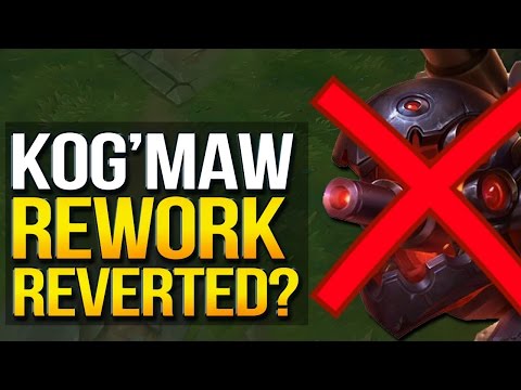 KOG'MAW REWORK REVERTED? BACK TO OLD KOG? (League of Legends)