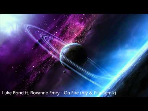 Luke Bond ft. Roxanne Emry - On Fire (Aly & Fila Remix)