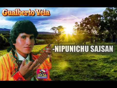 Gualberto Vela - NIPUNICHU SAJSAN