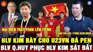 💖U23 VIỆT NAM và BÀI ĐÁ PEN CỦA HLV KIM, ĐẠI DIỆN THẦY PARK LÊN TIẾNG, BLV QUANG HUY HẾT LỜI CA NGỢI