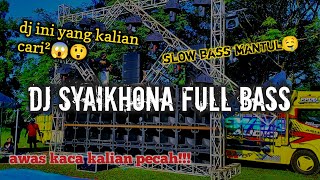 Download lagu DJ SYAIKHONA | SHOLAWAT SYAIKHONA SLOW BASS ANGKLUNG mp3