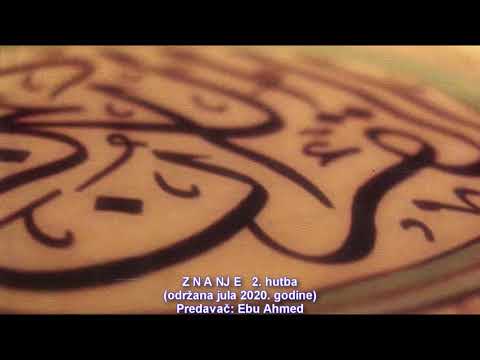 ZNANJE 2. hutba - Ebu Ahmed