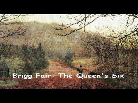 Brigg Fair - The Queen's Six.
