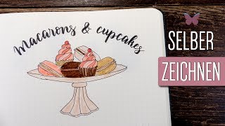 Im Bullet Journal zeichnen: Macarons & Cupcakes