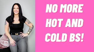 How To Stop Hot and Cold Behavior | Kim Velez