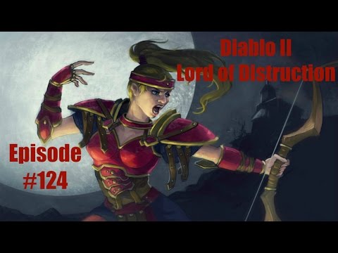Let's Play Diablo 2 LOD - Amazon Bowazon [Hell] - Part 124: Chaos Sanctuary Part 1