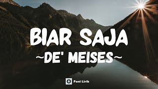 Download lagu DE' MEISES - Biar Saja (Lirik Lagu) mp3 Download lagu DE' MEISES - Biar Saja (Lirik Lagu) mp3
