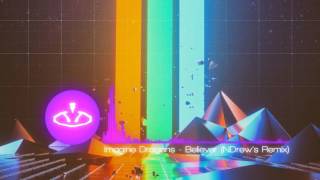 Imagine Dragons - Believer (NDrew&#39;s Remix)