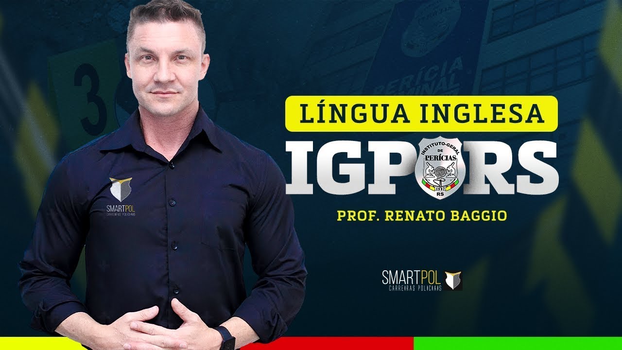 Língua Inglesa para o IGP-RS - Profº Renato Baggio