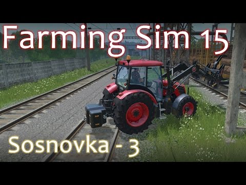 Sosnovka Walkthrough 3 - Farming Simulator 15 Gold Edition DLC