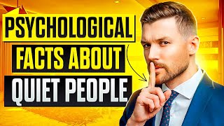 6 Interesting Psychological Facts About Quiet People