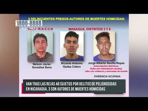 Tras las rejas 48 sujetos por delitos de peligrosidad en Nicaragua