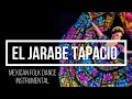 El Jarabe Tapacio Mexican Folkdance Music