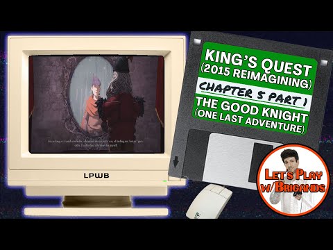 King's Quest 2015 (Chapter 5 - The Good Knight | Part 1 - One Last Adventure)