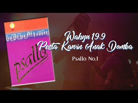 Psallo No.1 -  Wahyu19:9 (Pesta Kawin Anak Domba)