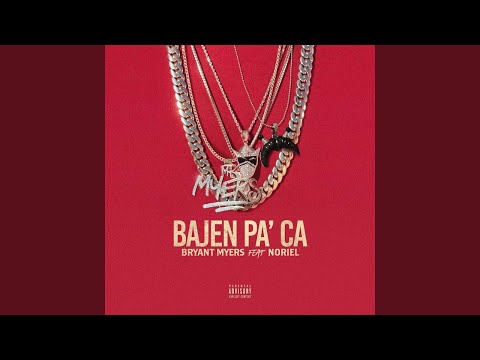 Bryant Myers - Bajen Pa' Ca (Audio) ft. Noriel