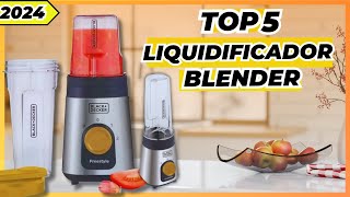Os Top 5 Melhores Liquidificadores Blender em 2024! MAIS VENDIDOS! Mini Liquidificador