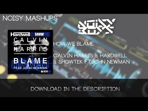 Calvin Harris & Hardwell & Showtek ft.John Newman - How We Blame (Hardwell UMF 2015)
