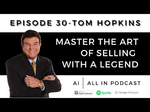 All In Podcast Episode 30 | Tom Hopkins Master the Art of Selling