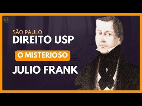 Julio Frank: O alemão enterrado no LARGO SÃO FRANCISCO - São Paulo - USP
