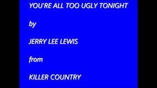 You're All Too Ugly Tonight