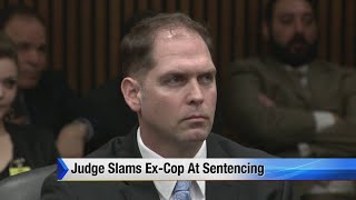 Judge slams ex-cop at sentencing