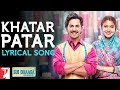 Lyrical | Khatar Patar Song With Lyrics | Sui Dhaaga | Anushka, Varun | Anu Malik | Varun Grover