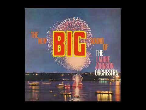 The Laurie Johnson Orchestra – The New Big Sound Of The Laurie Johnson Orchestra
