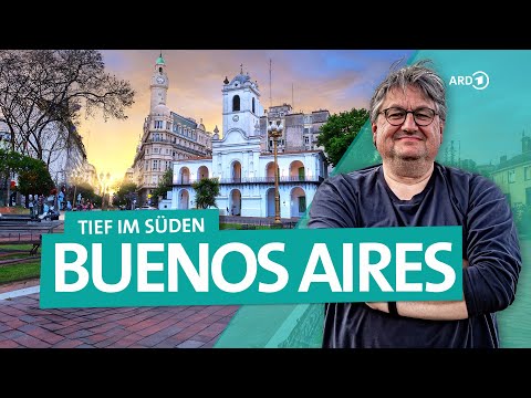 Buenos Aires: Tango, Boca Juniors und Alltag in Argentinien | Tief im Süden 1/3 | ARD Reisen