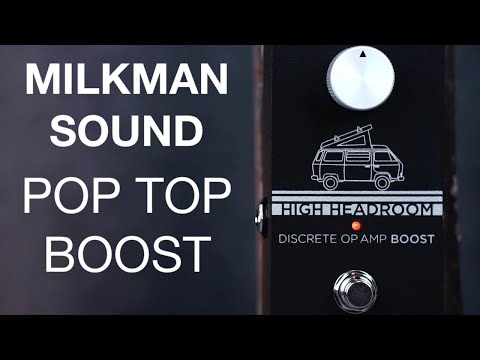 MAS Distro: Milkman Sound - Pop Top Boost // The Amp 50