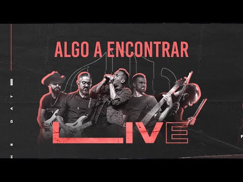 LIV | ALGO A ENCONTRAR -  AO VIVO