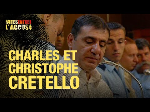 Faites Entrer l'Accusé : Charles et Christophe Cretello, double détente
