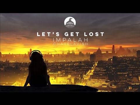 Impalah & CHASELAVISH - Let's Get Lost [Music Video]