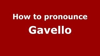 How to pronounce Gavello