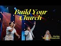 Build Your Church I Free Worship I Live At General Council