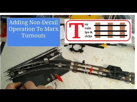 How To Add Non-Derail Function To Marx Turnouts!
