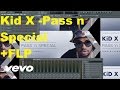 Kid X Pass N Special FL Studio Remake Tutorial FLP