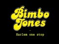 Bimbo Jones - Harlem One Stop 