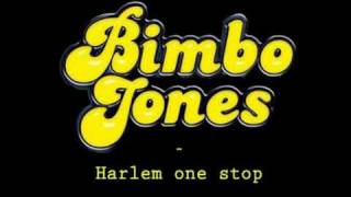 Bimbo Jones - Harlem One Stop