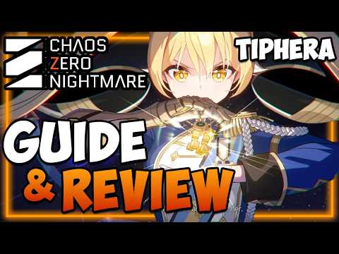 TIPHERA- All YOU need to know I Teams, Builds, Gearing, Farming & more I Chaos Zero Nightmare