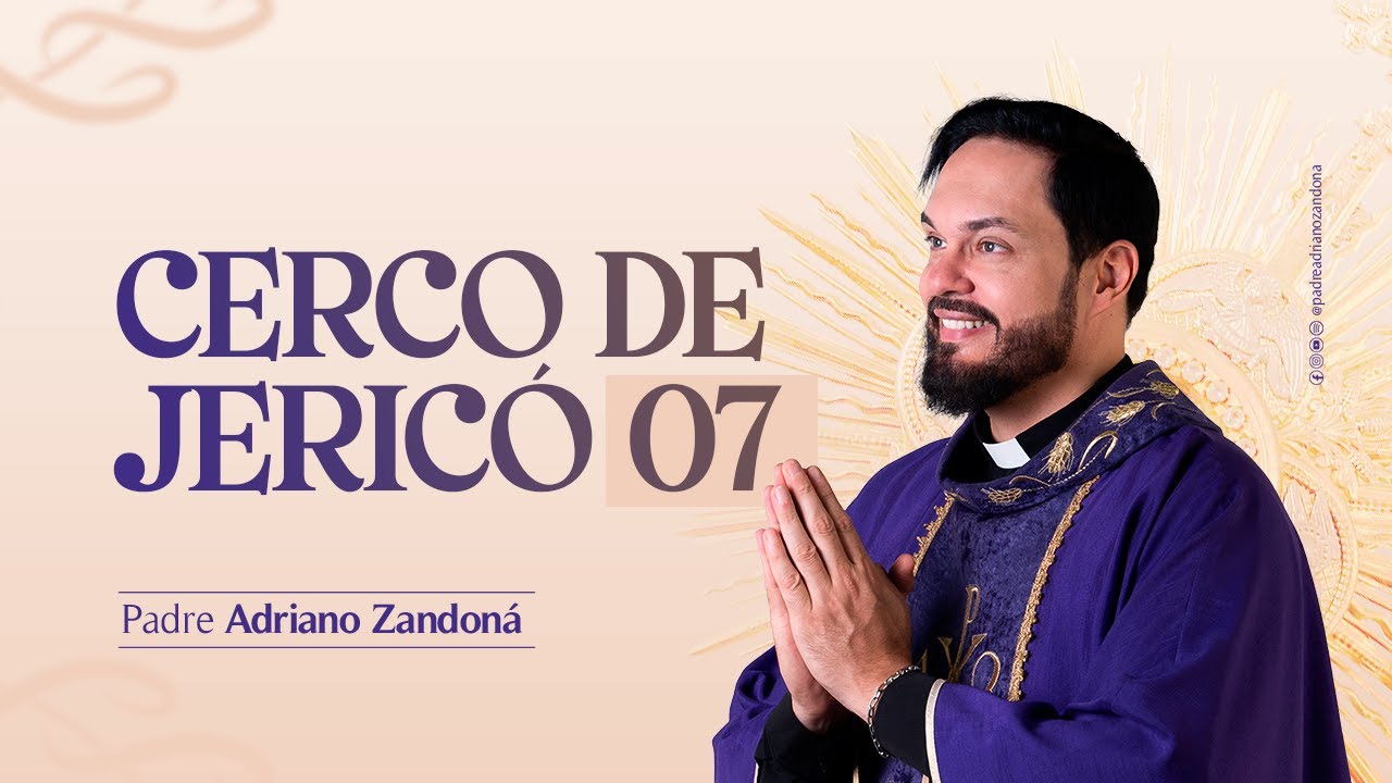 7º DIA CERCO DE JERICÓ 2024 | PE ADRIANO ZANDONÁ