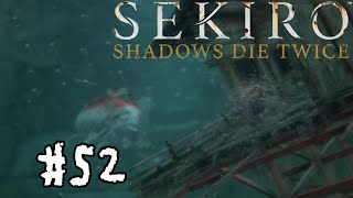 【SEKIRO】#52　水中は危ない【実況プレイ】